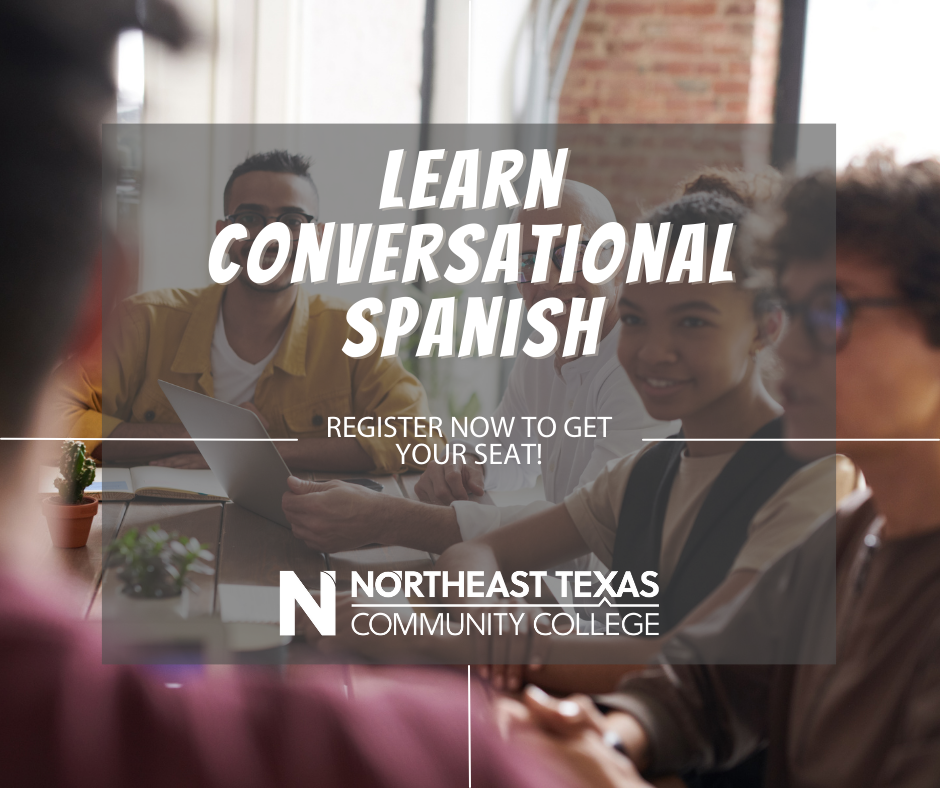 Intermediate Conversational Spanish Northeast Texas Community College